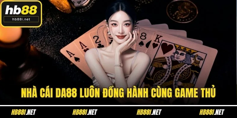 Nhà cái DA88 luôn đồng hành cùng bạn trong hành trình cá cược