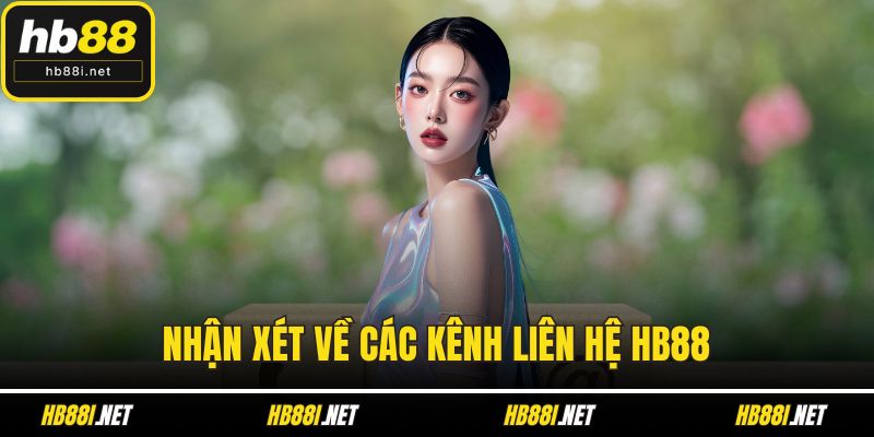 Nhận xét về các kênh liên hệ HB88