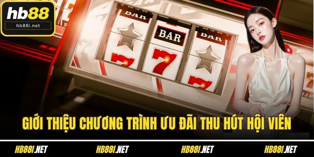 Giới thiệu chương trình ưu đãi thu hút hội viên