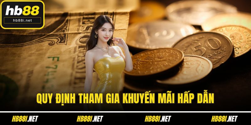 Quy định tham gia khuyến mãi hấp dẫn