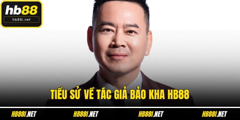 Tiểu sử về tác giả Bảo Kha HB88